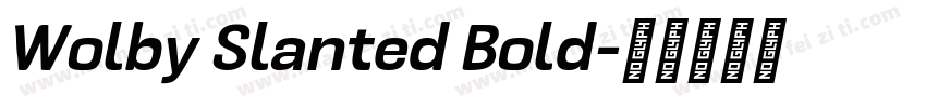 Wolby Slanted Bold字体转换